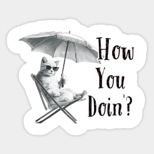 How You Doing Friends Cat Themed Sticker